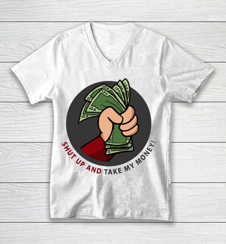 Shut Up And Take My Money Meme Greeting Card Unisex V-Neck T-Shirt