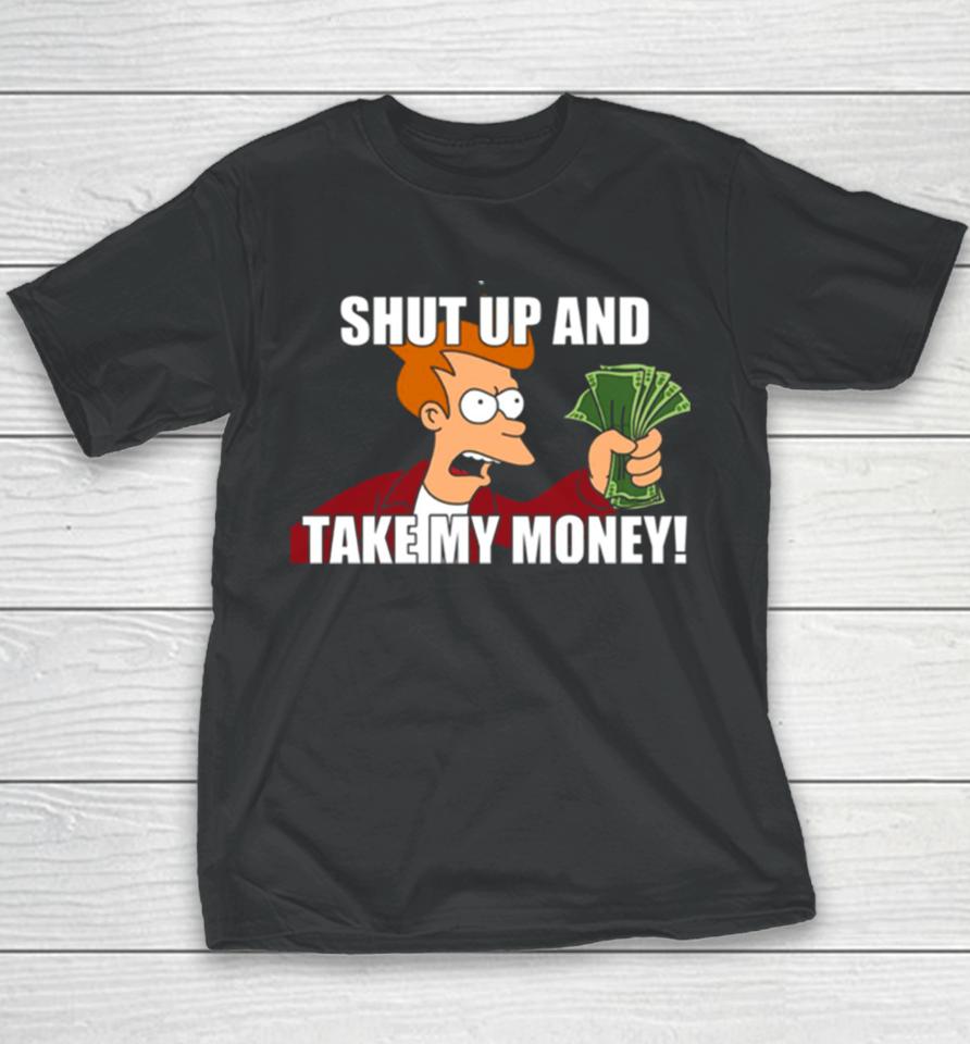 Shut Up And Take My Money Meme Unisex Youth T-Shirt