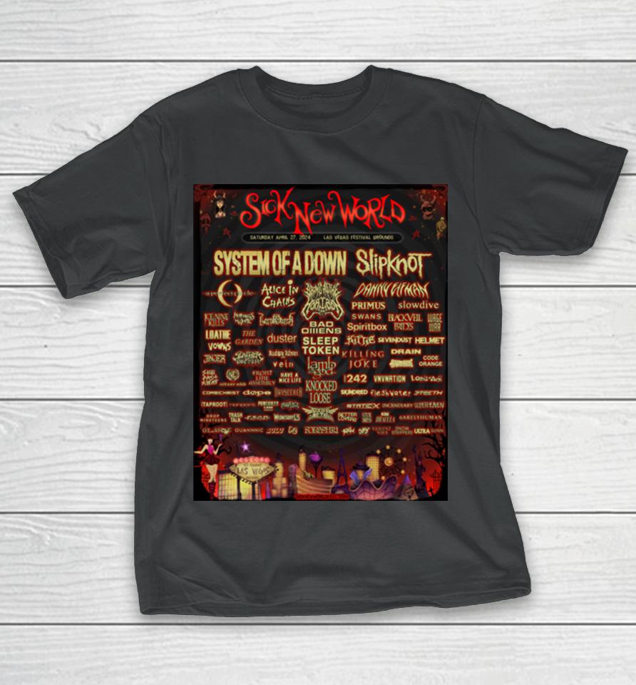 Sick New World Fest 2024 Saturday April 27 2023 Las Vegas Grounds Slipknot System Of A Down T-Shirt