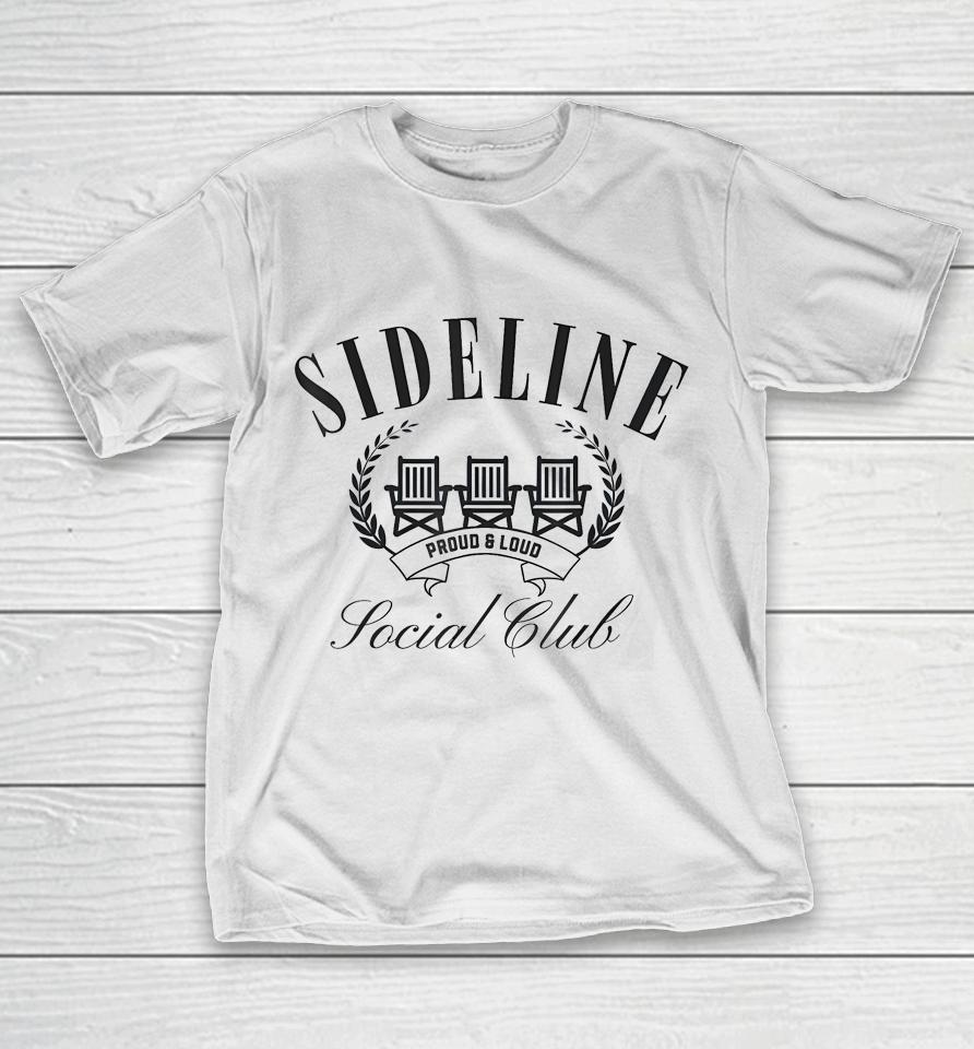 Sideline Social Club Spending Weekends At Soccer T-Shirt