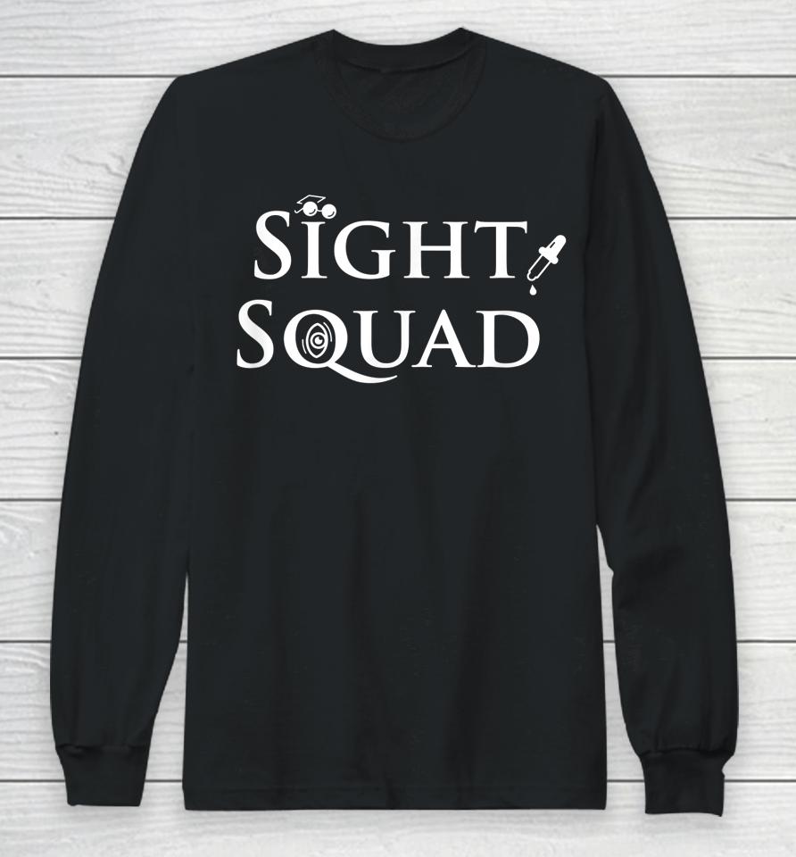 Sight Squad Optometry Shirt Optometrist Long Sleeve T-Shirt