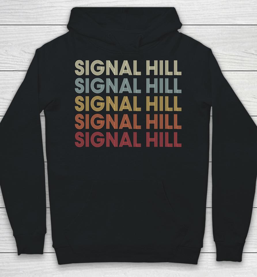 Signal Hill California Signal Hill Ca Retro Vintage Hoodie