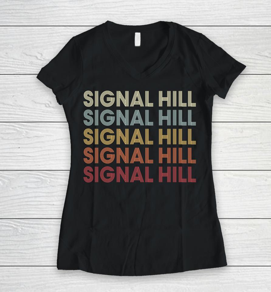 Signal Hill California Signal Hill Ca Retro Vintage Women V-Neck T-Shirt