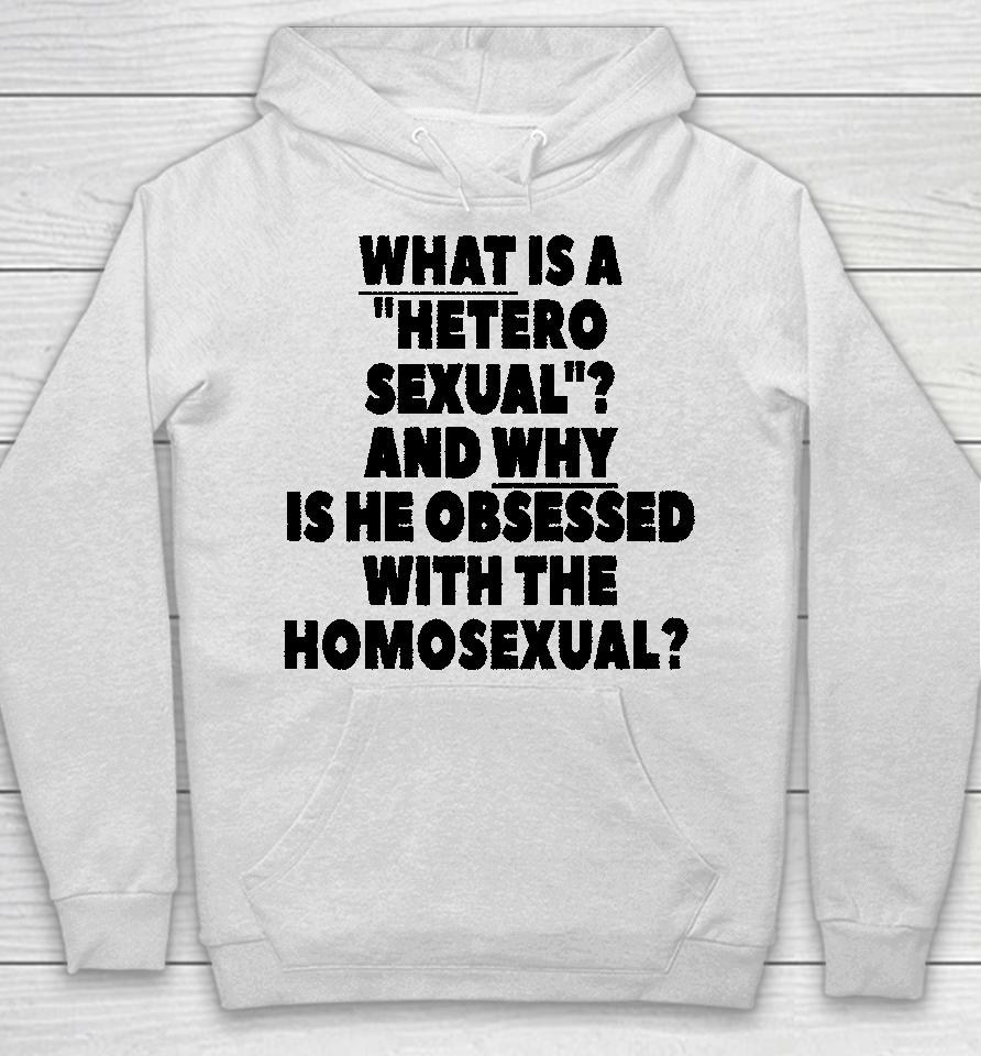 Silas Denver What Is A Hetero Sexual And Why Is He Obsessed With The Homosexual Hoodie