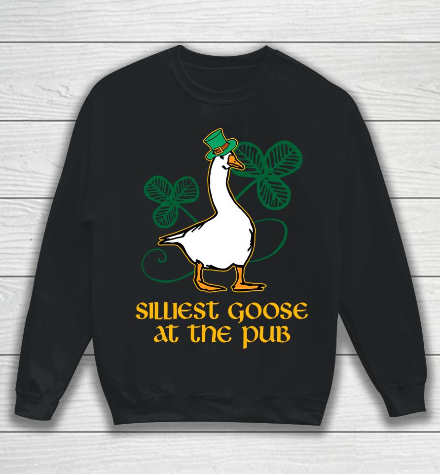 Silliest Goose At The Pub Sweatshirt