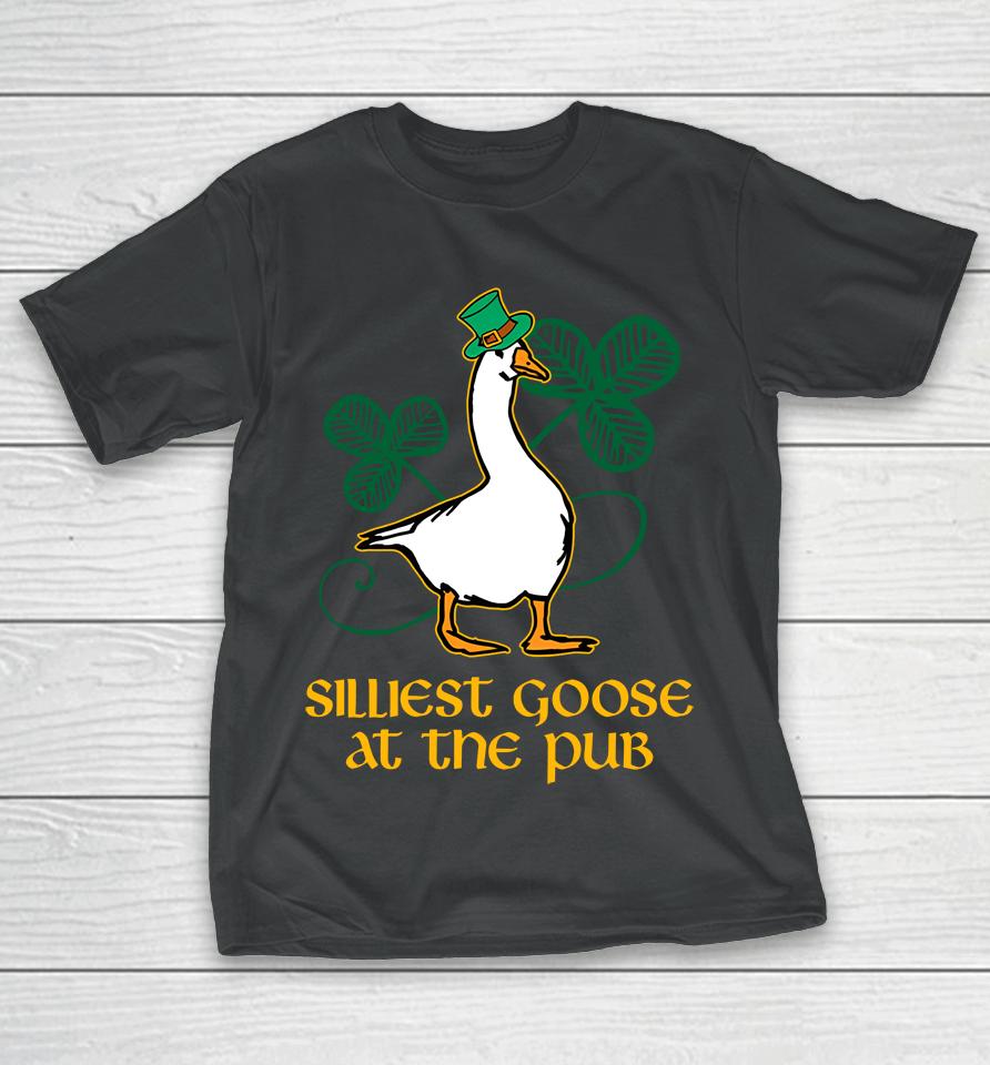 Silliest Goose At The Pub T-Shirt