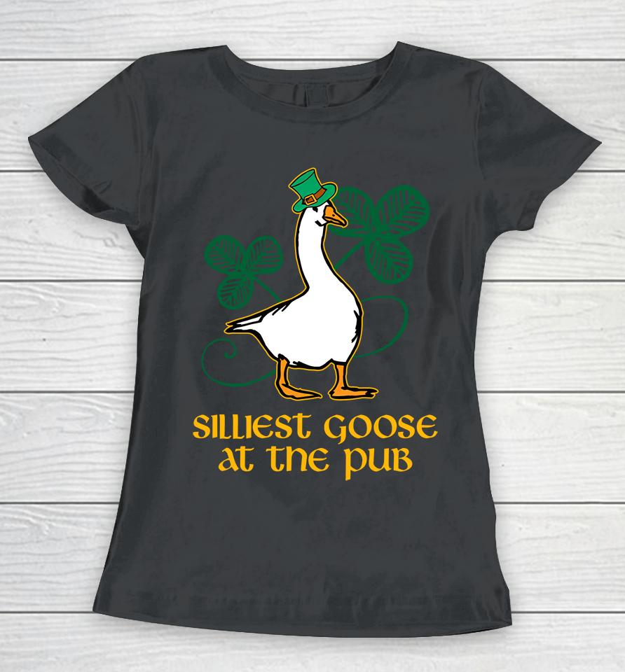 Silliest Goose At The Pub Women T-Shirt