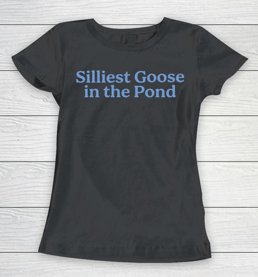 Silliest Goose In The Pond Women T-Shirt