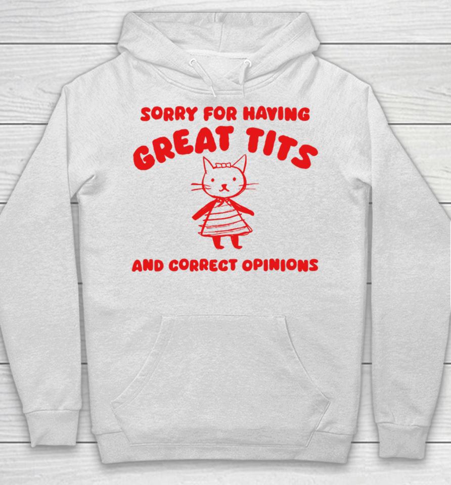 Silly City Sorry For Having Great Tits And Correct Opinions Cat Hoodie