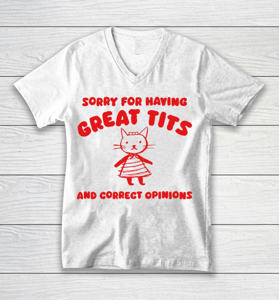 Silly City Sorry For Having Great Tits And Correct Opinions Cat Unisex V-Neck T-Shirt