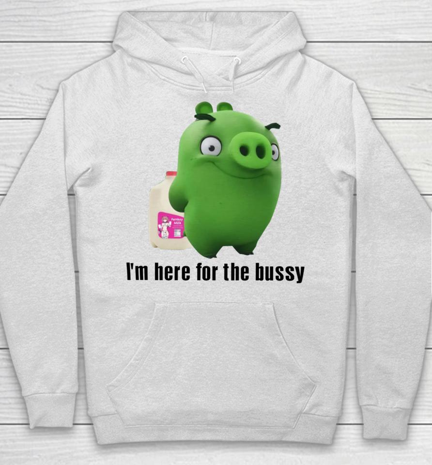 Sillyteestudio I'm Here For The Bussy Hoodie