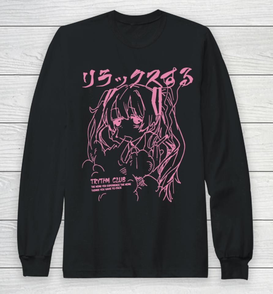 Simba975 Harajuku Trythm Club The More You Experience The More Things You Have To Face Long Sleeve T-Shirt