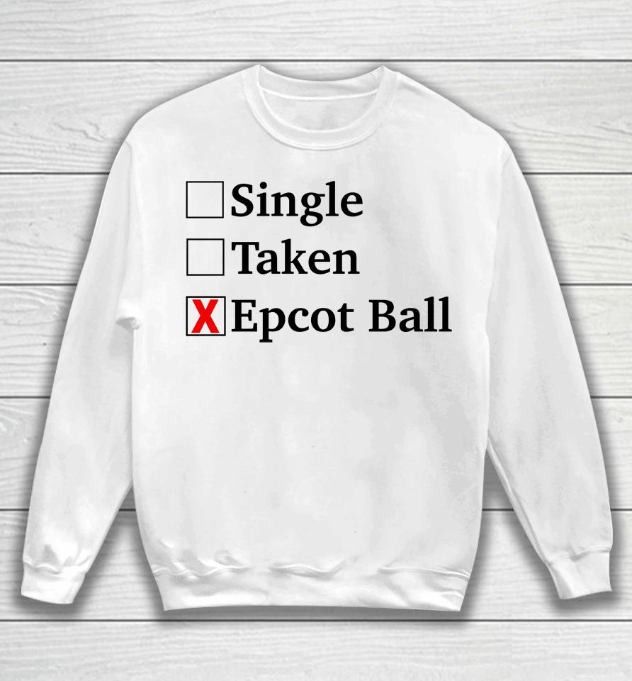 Single Taken Epcot Ball Sweatshirt