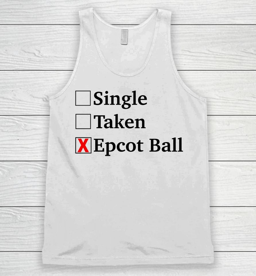 Single Taken Epcot Ball Unisex Tank Top