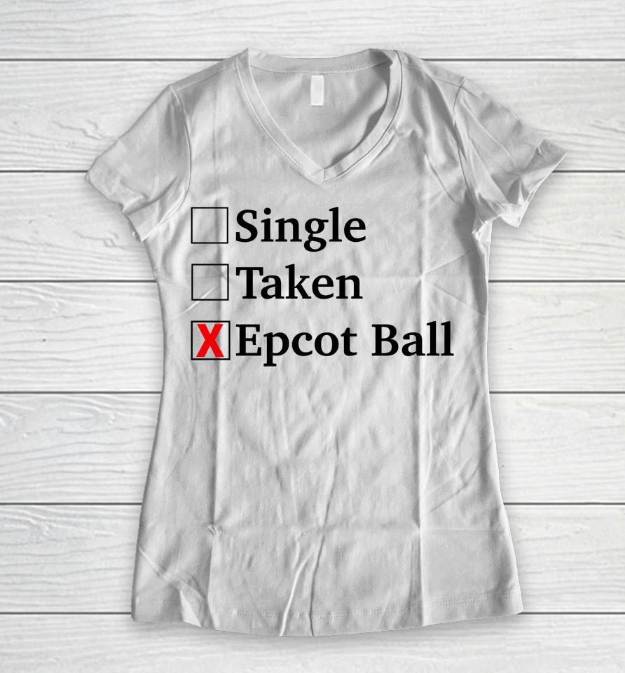 Single Taken Epcot Ball Women V-Neck T-Shirt