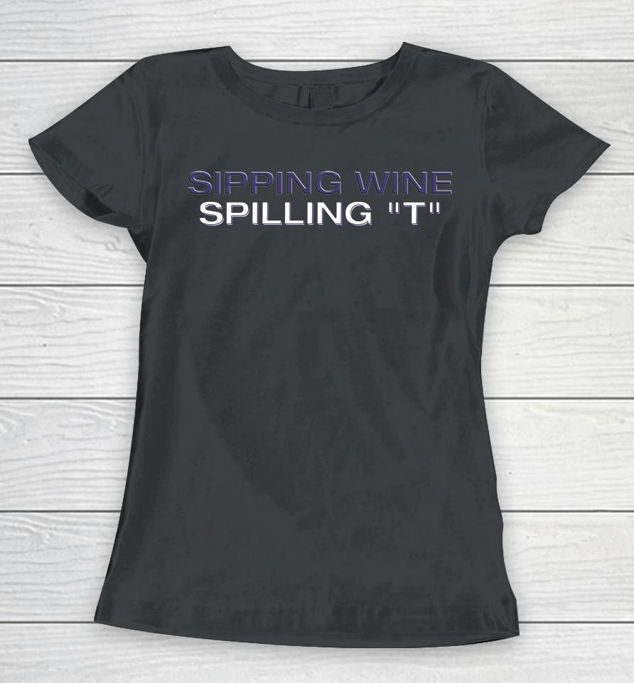 Sipping Wine Spilling Women T-Shirt