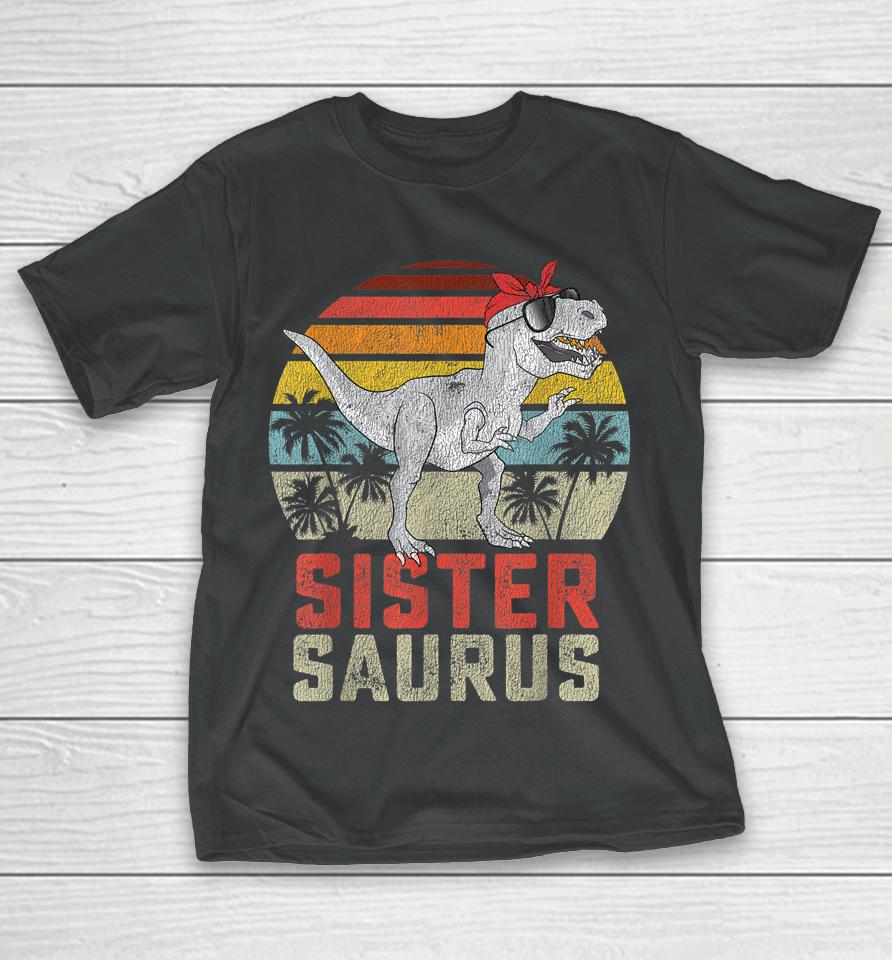Sistersaurus T Rex Dinosaur Sister Saurus Family Matching T-Shirt