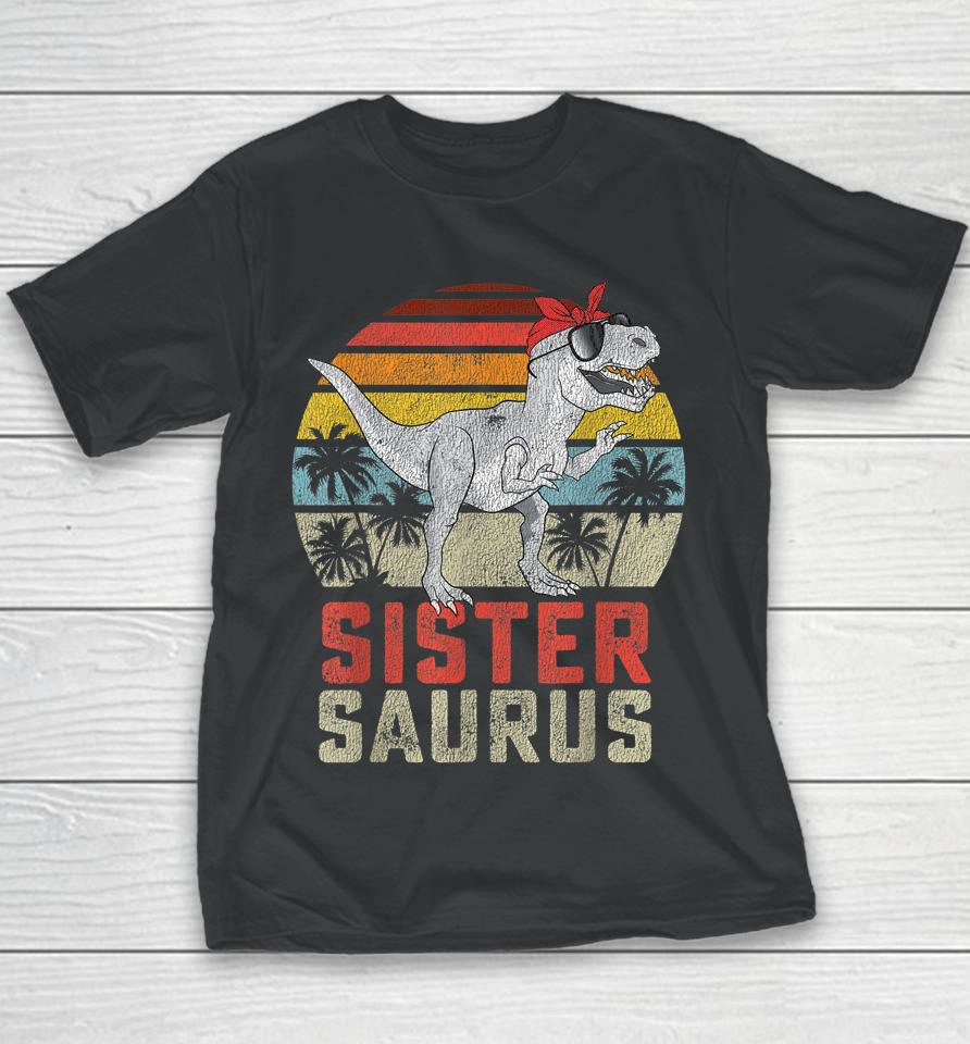 Sistersaurus T Rex Dinosaur Sister Saurus Family Matching Youth T-Shirt