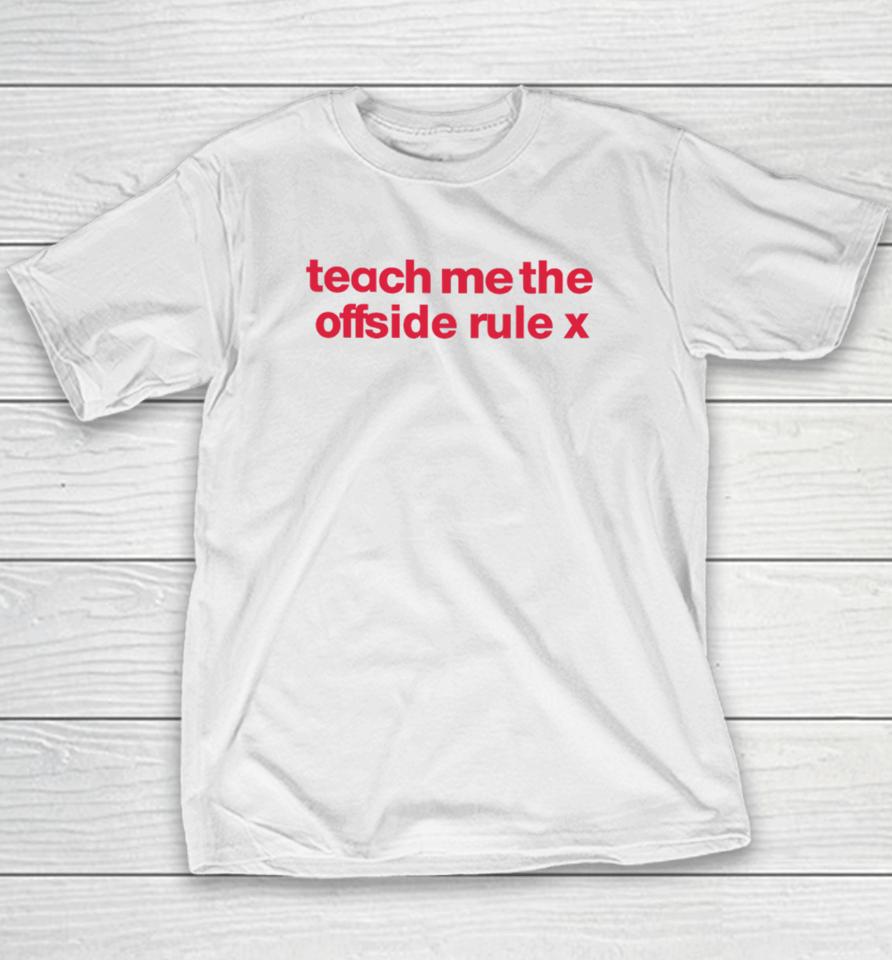 Siswhatsthetee Teach Me The Offside Rule Youth T-Shirt