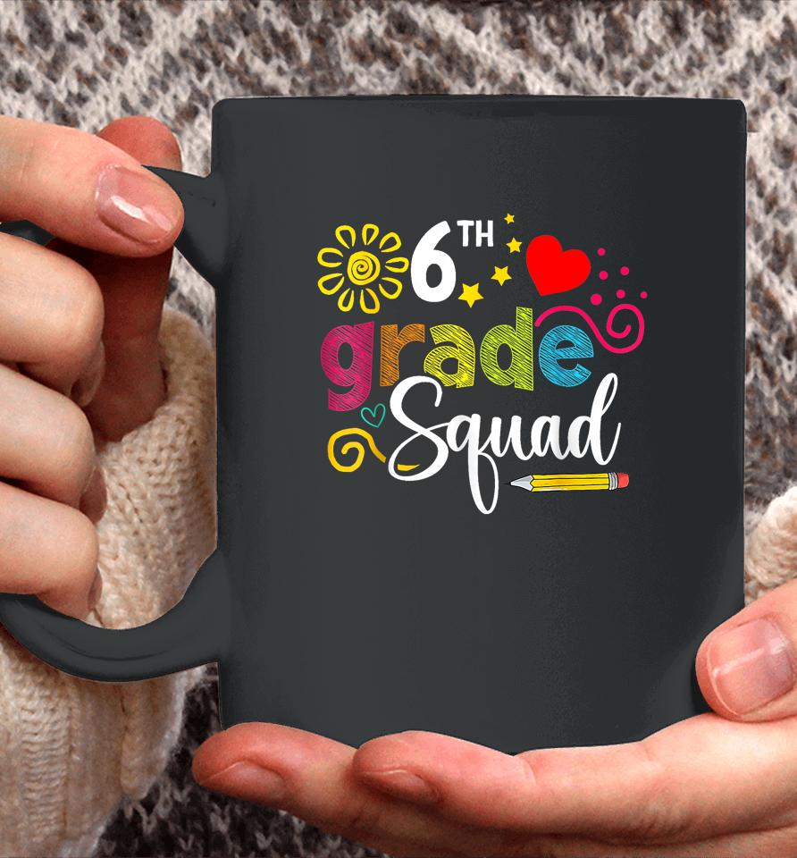 Sixth Grade Squad Back To School 6Th Grader Teacher Kids Coffee Mug