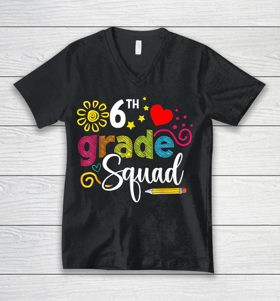 Sixth Grade Squad Back To School 6Th Grader Teacher Kids Unisex V-Neck T-Shirt