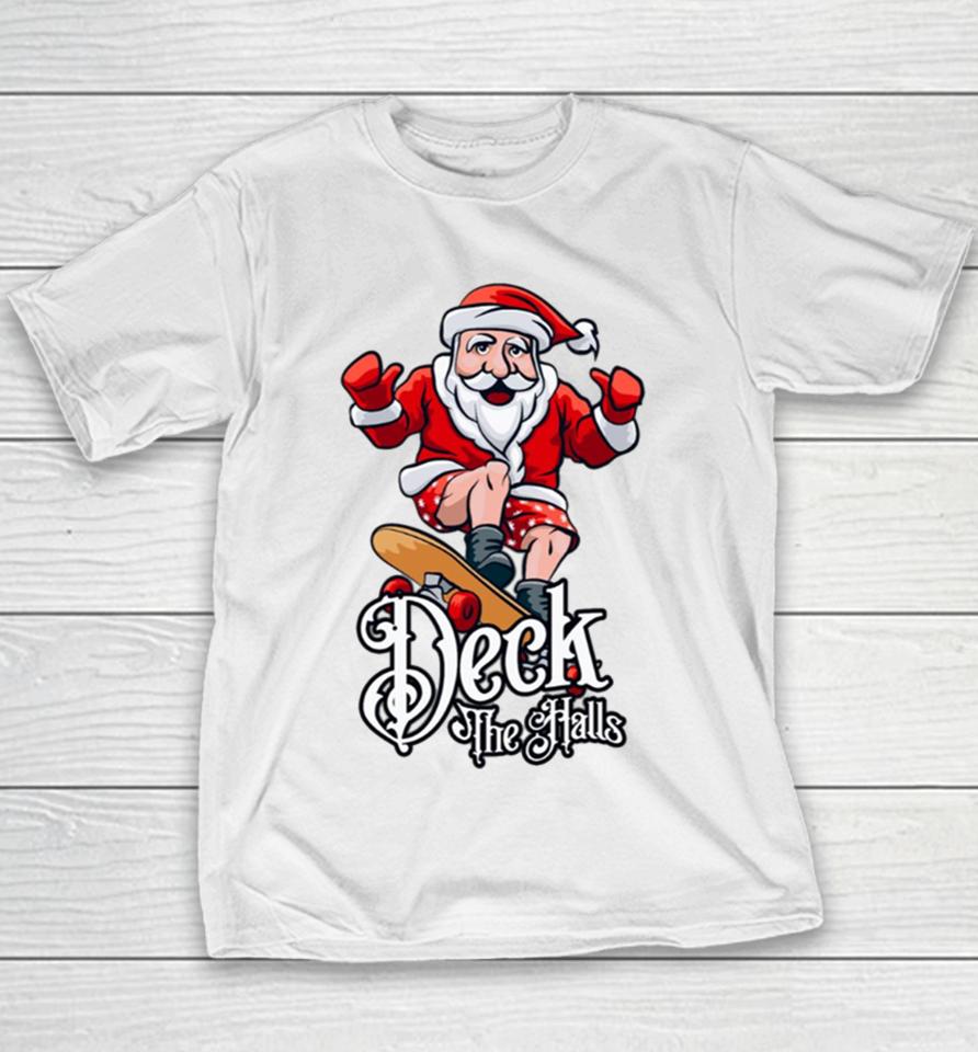 Skateboarding Santa Claus Deck The Halls Christmas Youth T-Shirt