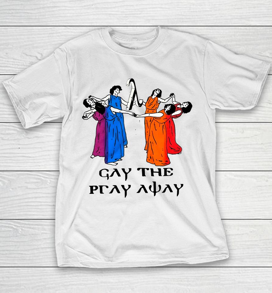 Skeeveco Gay The Pray Away Youth T-Shirt