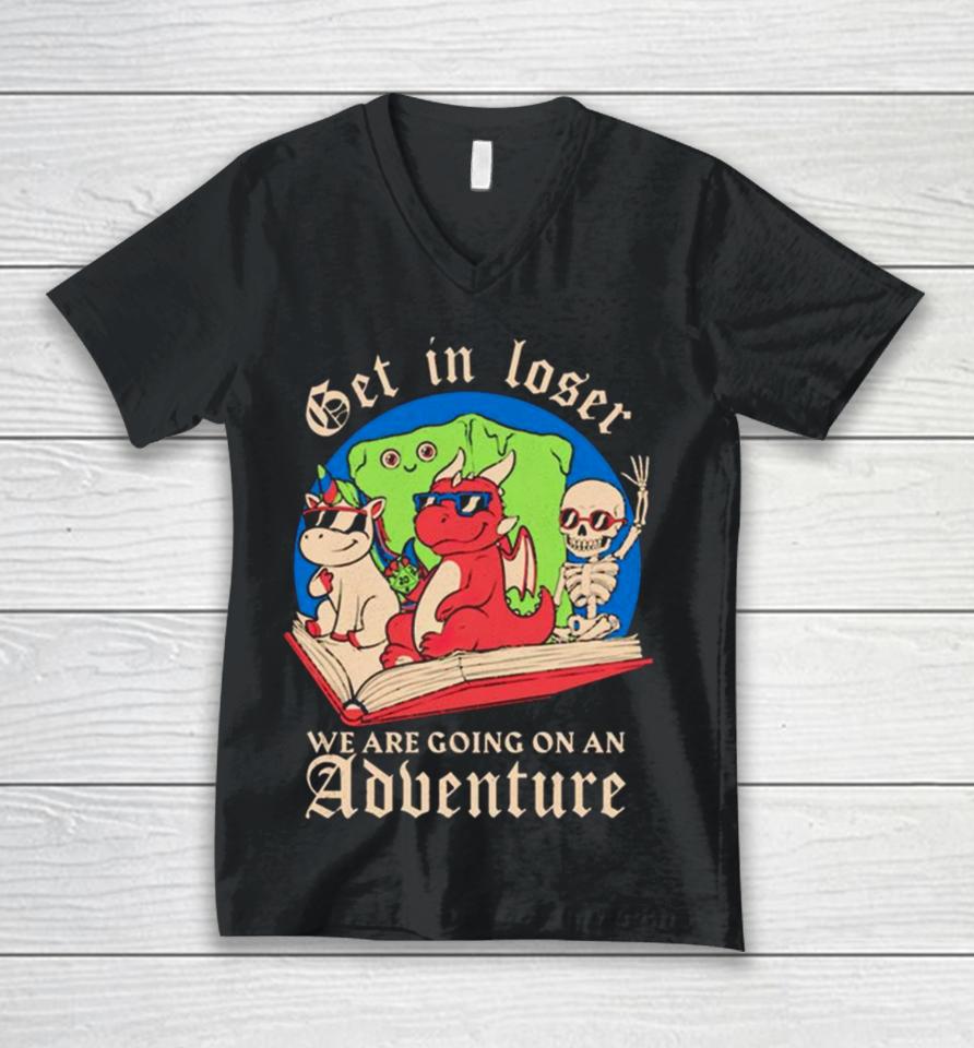 Skeleton And Dinosaur Unicorn Get In Loser Read A Book Go On An Adventure Unisex V-Neck T-Shirt