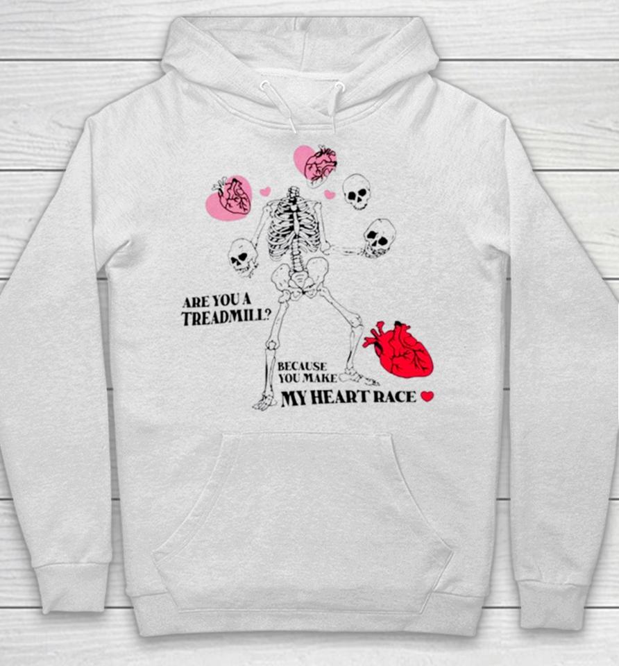 Skeleton Are You A Treadmill Because You Make My Heart Race Hoodie