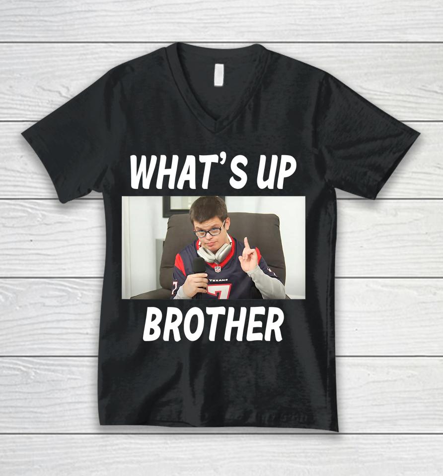 Sketch Streamer Whats Up Brother Unisex V-Neck T-Shirt