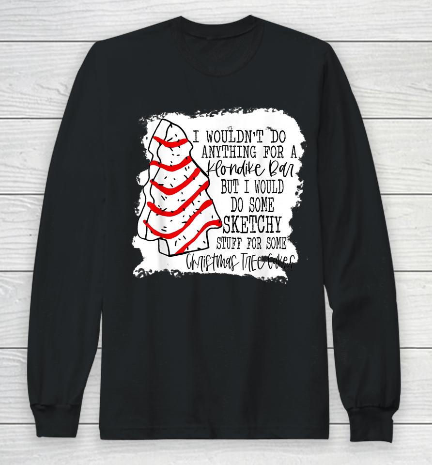 Sketchy Stuff For Some Christmas Tree Cakes Classic Long Sleeve T-Shirt