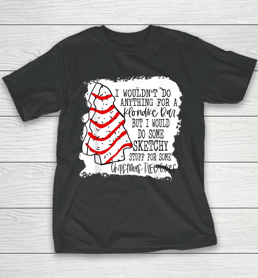 Sketchy Stuff For Some Christmas Tree Cakes Classic Youth T-Shirt