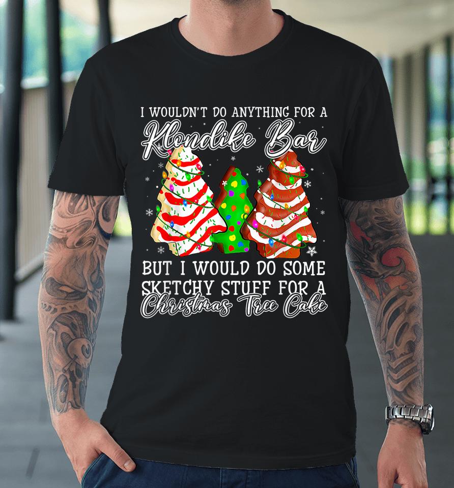 Sketchy Stuff For Some Christmas Tree Cakes Debbie Pajama Premium T-Shirt