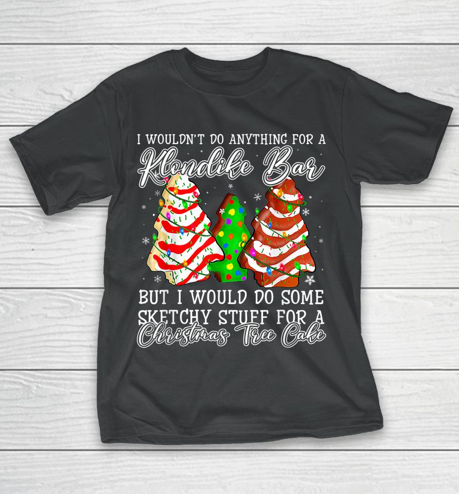Sketchy Stuff For Some Christmas Tree Cakes Debbie Pajama T-Shirt