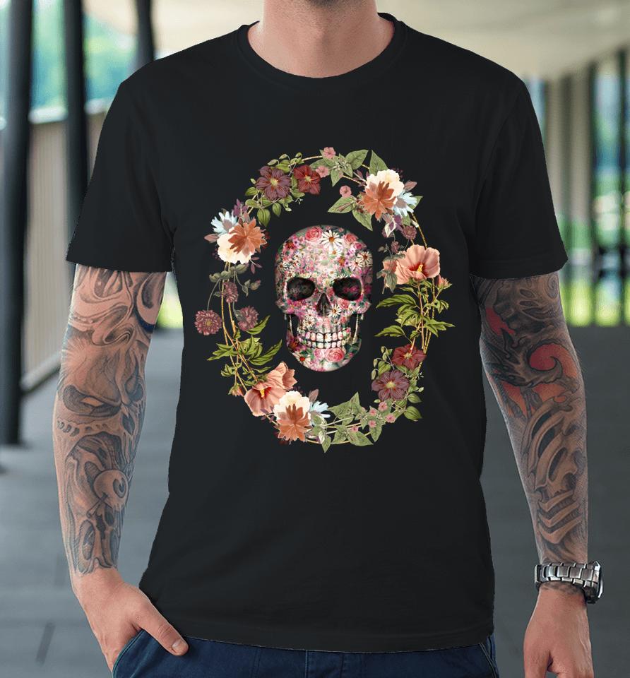 Skull And Vintage Flower Wreath For Flower And Garden Lover Premium T-Shirt