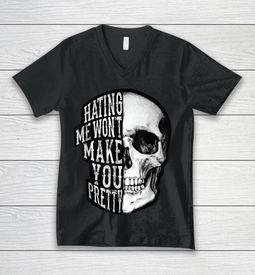 Skull Beautiful Disaster Hating Me Won't Make You Pretty Unisex V-Neck T-Shirt