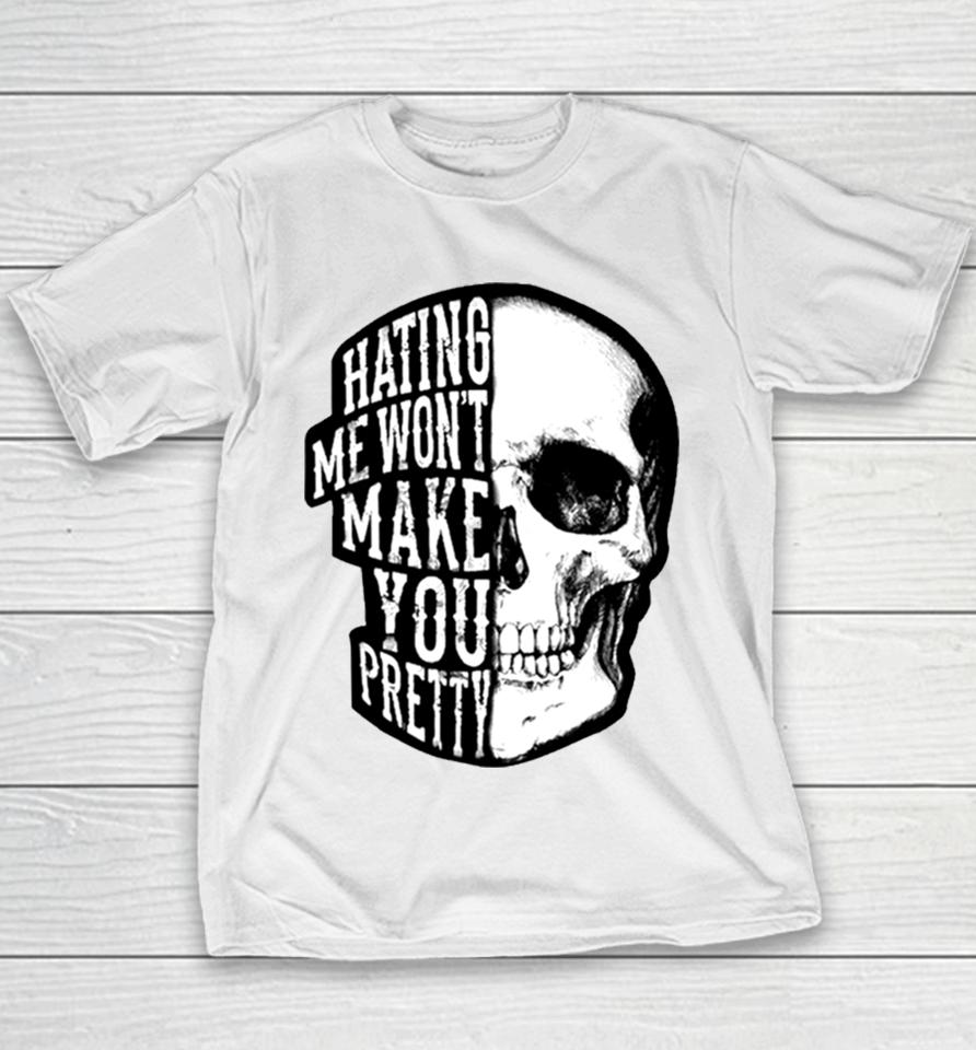 Skull Beautiful Disaster Hating Me Won’t Make You Pretty Youth T-Shirt