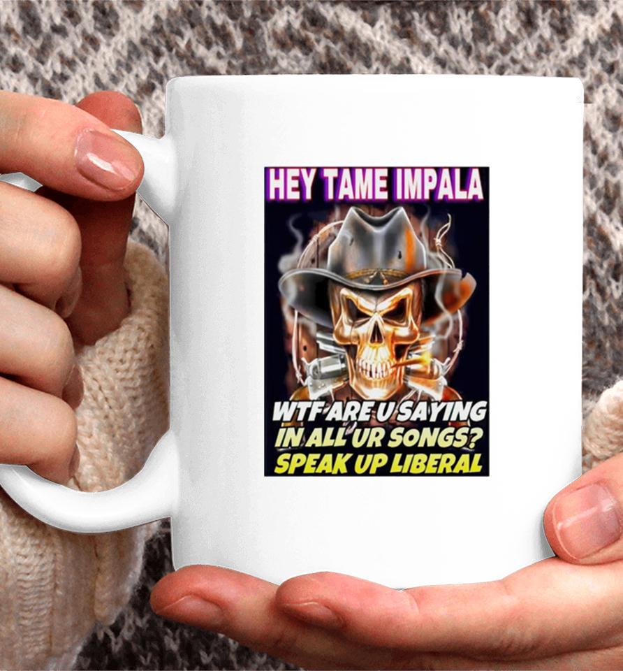 Skull Hey Tame Impala Wtf Are U Saying In All Ur Songs Coffee Mug