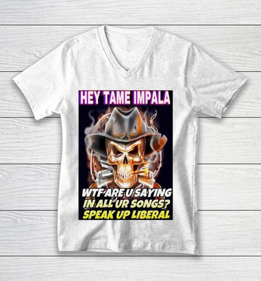 Skull Hey Tame Impala Wtf Are U Saying In All Ur Songs Unisex V-Neck T-Shirt