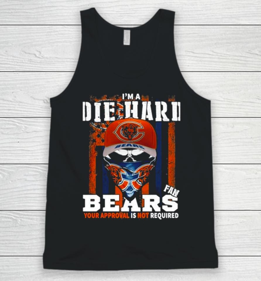 Skull Mask I’m A Die Hard Fan Chicago Bears Your Approval Is Not Required Usa Flag Unisex Tank Top