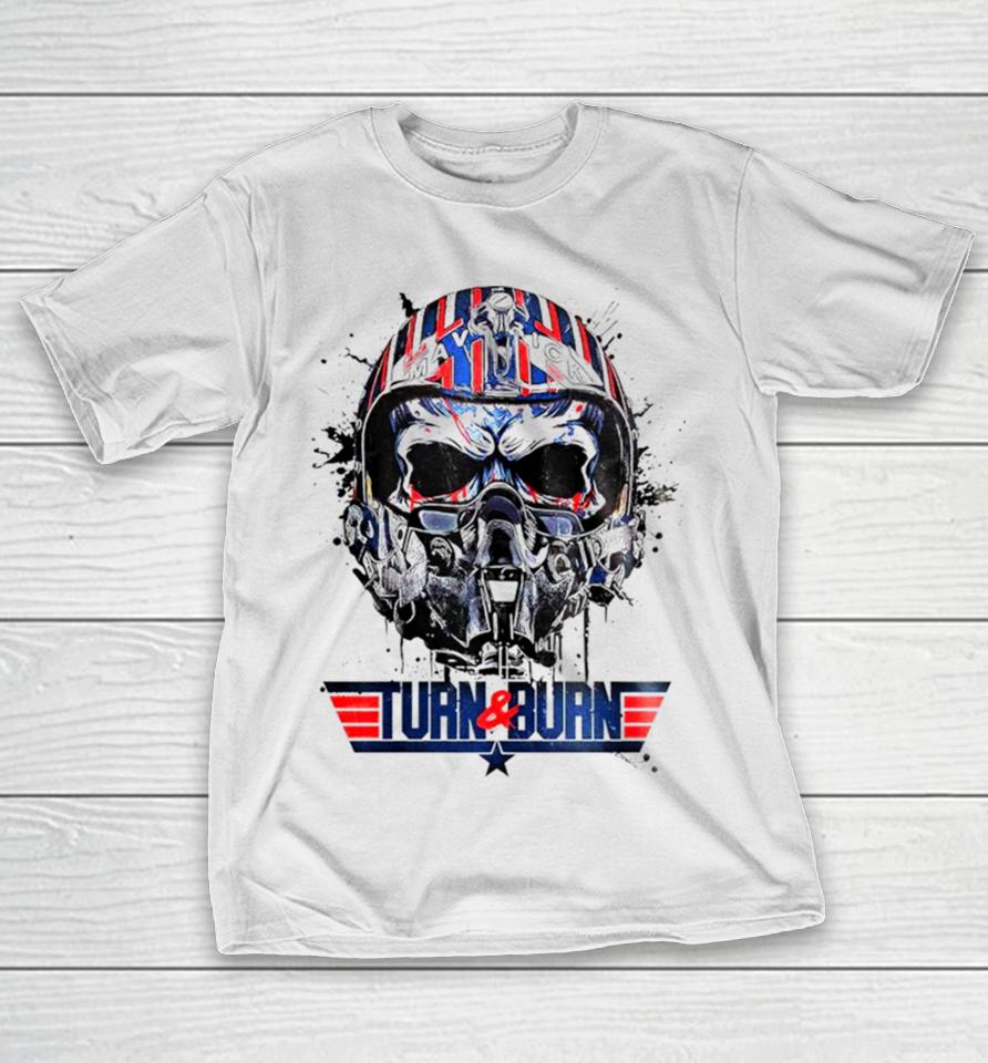 Skull Maverick Turn And Burn T-Shirt