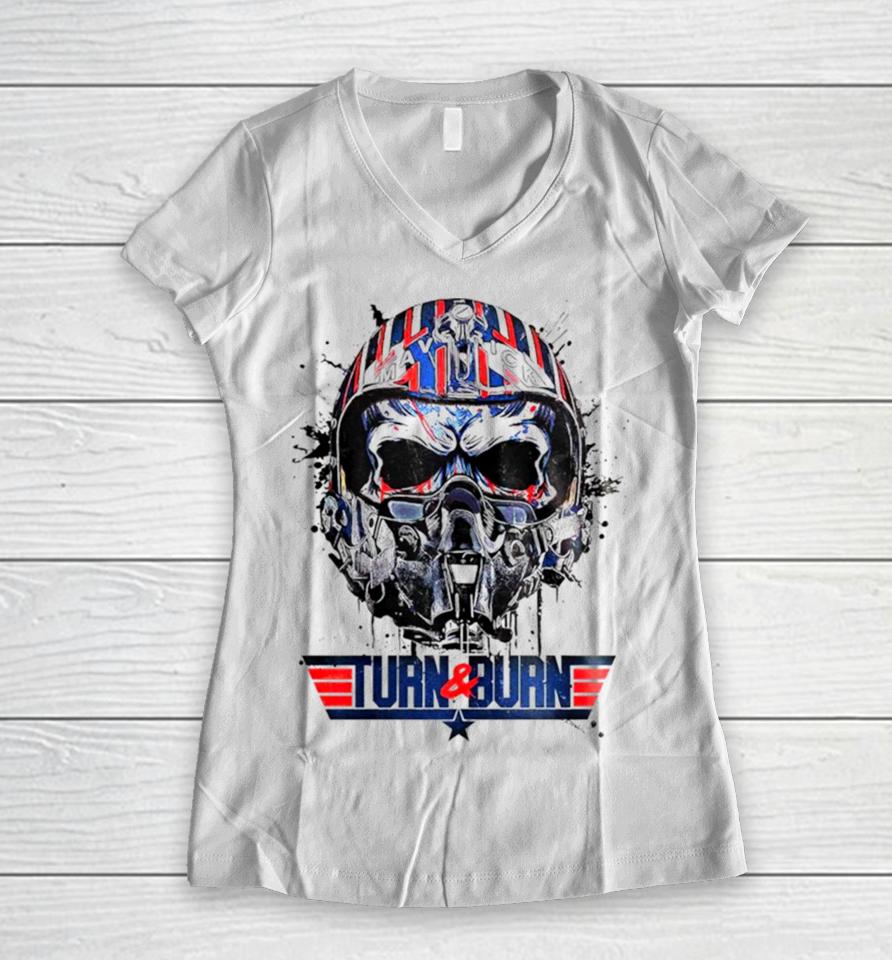 Skull Maverick Turn And Burn Women V-Neck T-Shirt