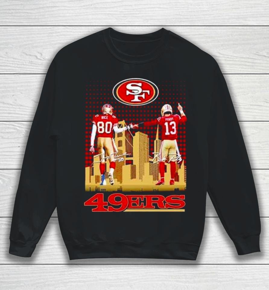 Skyline Jerry Rice And Brock Purdy San Francisco 49Ers Signatures Sweatshirt