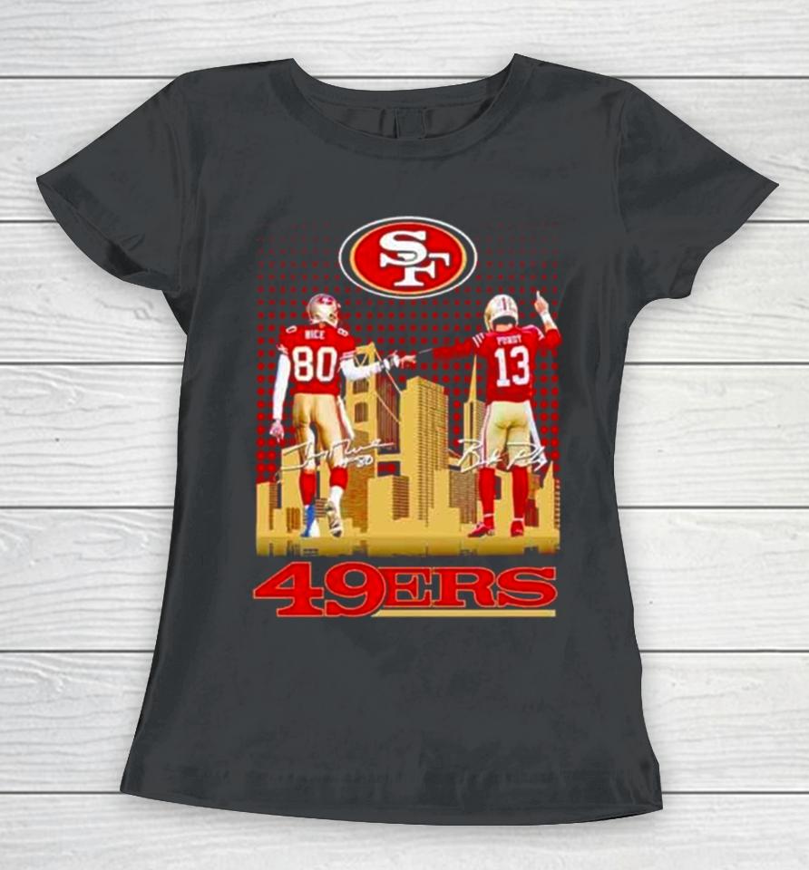 Skyline Jerry Rice And Brock Purdy San Francisco 49Ers Signatures Women T-Shirt