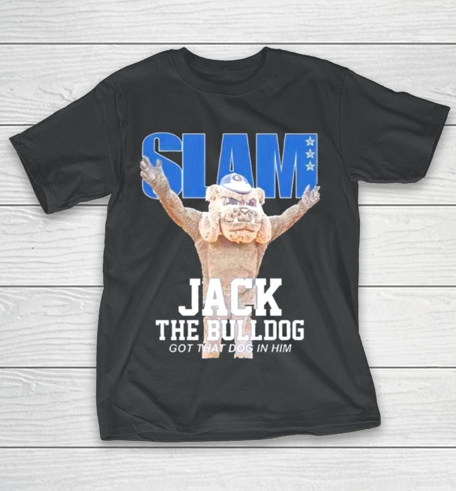 Slam Jack The Bulldog Got That Dog In Him Georgetown Mascot T-Shirt