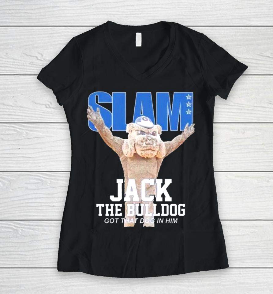 Slam Jack The Bulldog Got That Dog In Him Georgetown Mascot Women V-Neck T-Shirt