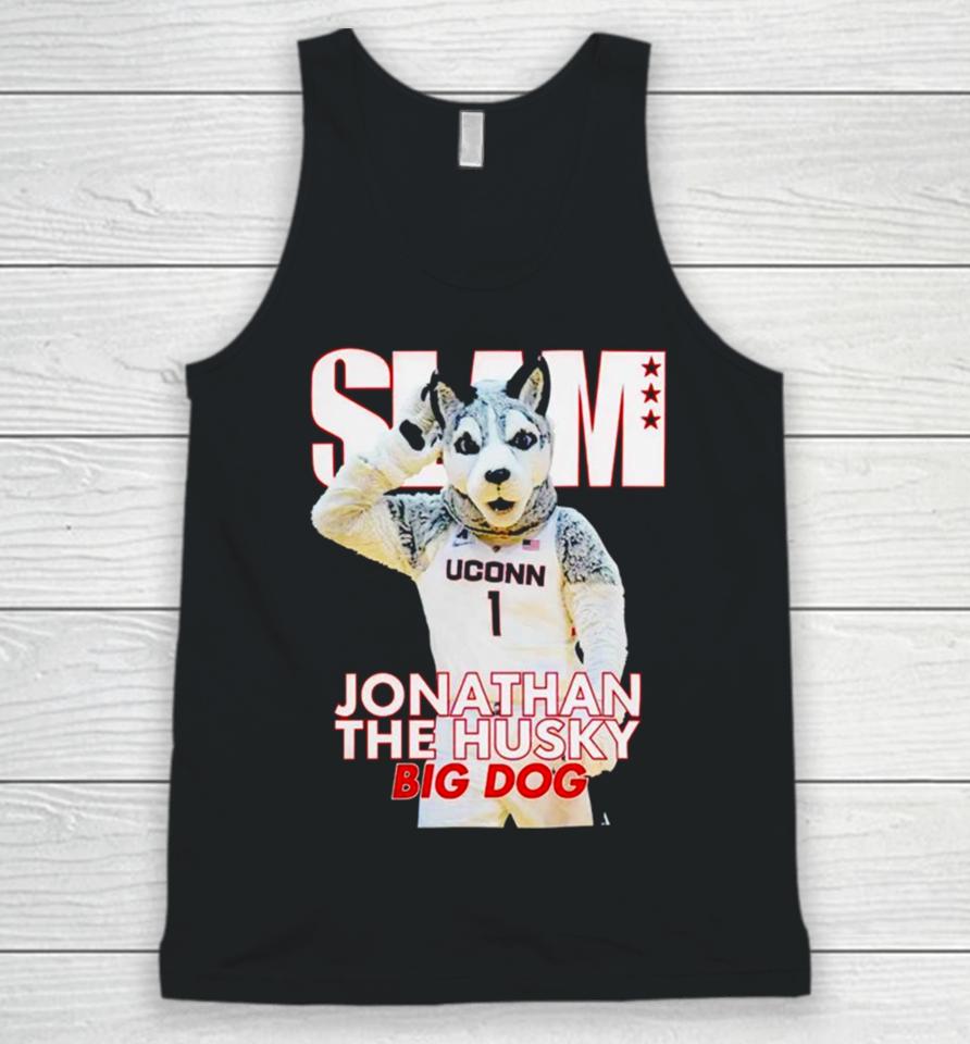 Slam Uconn Huskies Mascot Jonathan The Husky Big Dog Unisex Tank Top