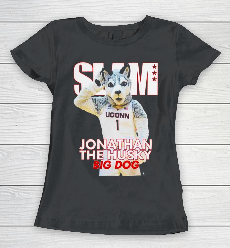 Slam Uconn Huskies Mascot Jonathan The Husky Big Dog Women T-Shirt