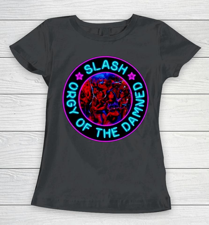 Slash Orgy Of The Damned Women T-Shirt