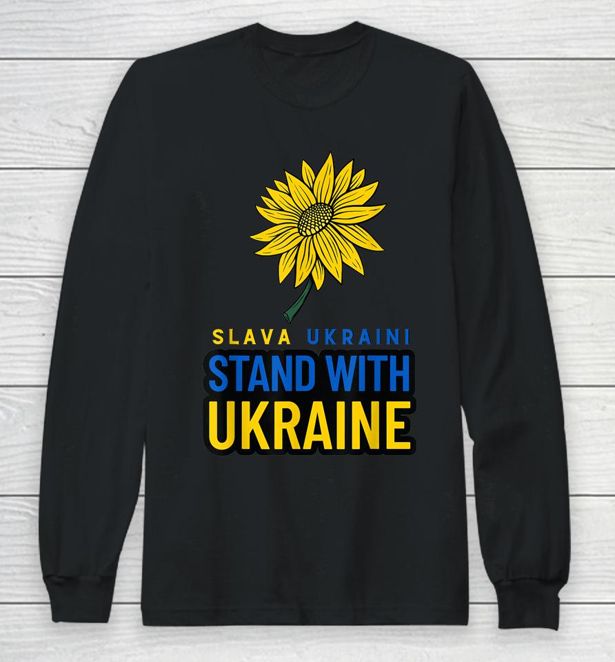 Slava Ukraini Stand With Ukraine Sun Flower Ukraine Gift Long Sleeve T-Shirt
